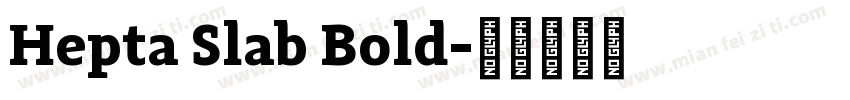 Hepta Slab Bold字体转换